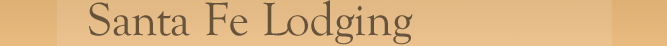 Santa Fe Lodging